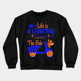 Minimalist Scooter Artwork with Uplifting Message: Life is a Journey, Enjoy the Ride Crewneck Sweatshirt